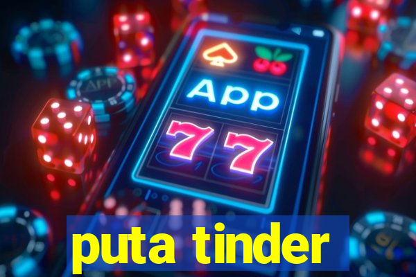 puta tinder